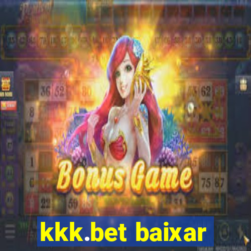 kkk.bet baixar